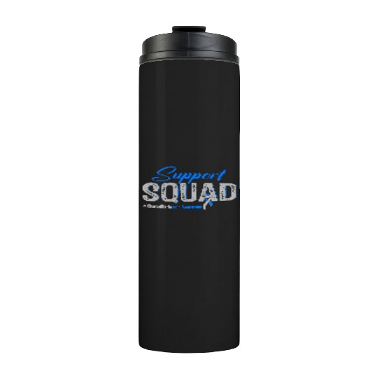 Support Squad Charcot Marie Tooth Awareness Thermal Tumblers