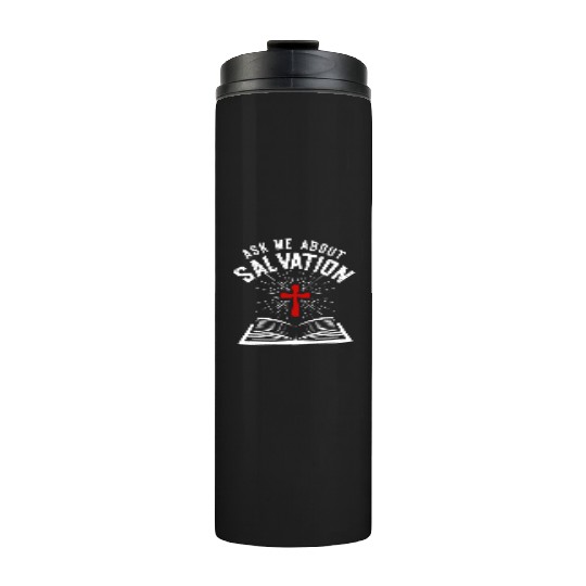 ASK ME ABOUT SALVATION (BIBLE-WHITE) Thermal Tumblers