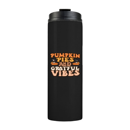 Retro Pumpkin Pies Grateful Vibes Thanksgiving Thermal Tumblers