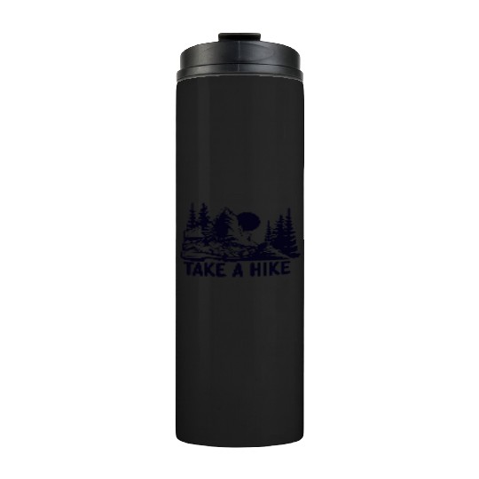 Go For A Hike, Take A Hike Thermal Tumblers