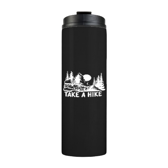Go For A Hike, Take A Hike Thermal Tumblers