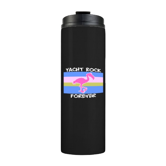 Yacht Rock Forever Thermal Tumblers 80s Style flamingo