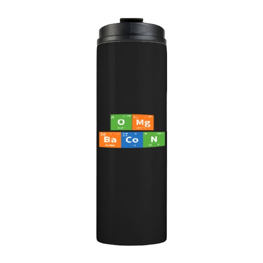 OMG Bacon Science Periodic Table Thermal Tumblers