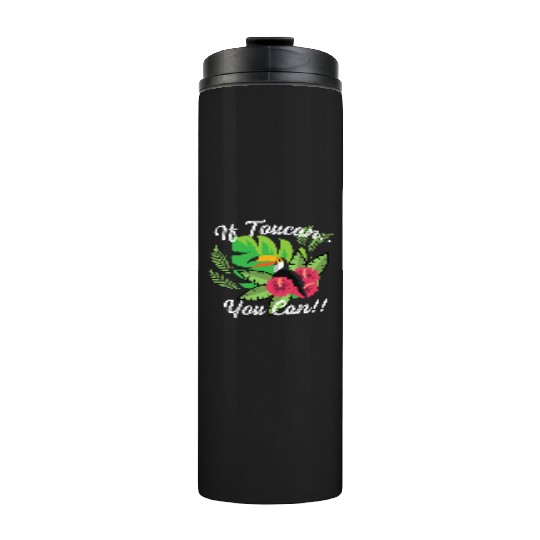 You Can Courageous Person Gift Thermal Tumblers