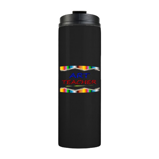 Art Teacher Drawing Painting Fun Artist Gift Thermal Tumblers