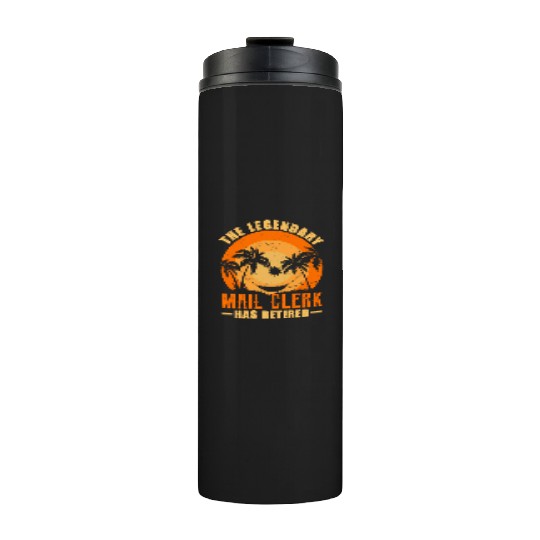 The Legendary Mail Clerk Has Retired Retirement Gi Thermal Tumblers