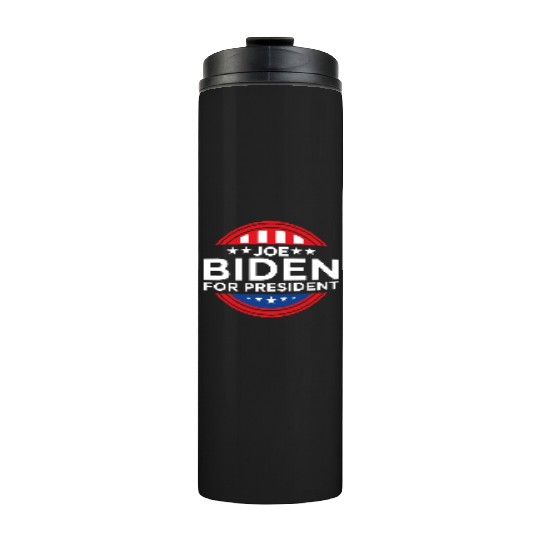 Joe Biden For President Thermal Tumblers