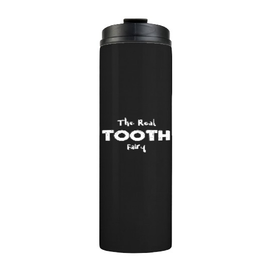 The Real Tooth Fairy - Halloween Thermal Tumblers
