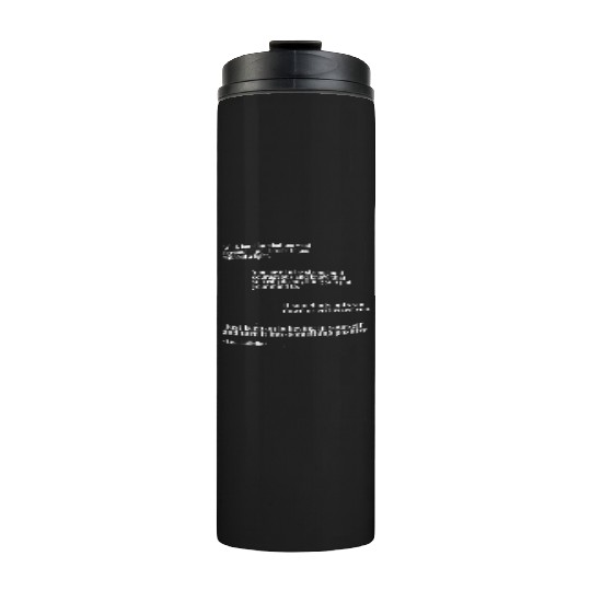 You have to be strong and courageous Thermal Tumblers