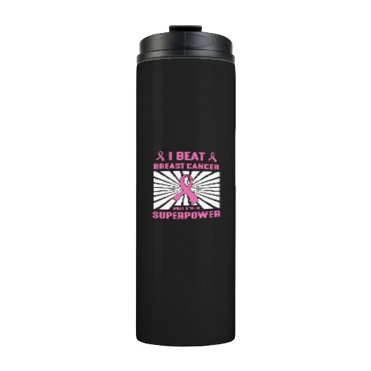 I Beat Breast Cancer What's Your Superpower Thermal Tumblers