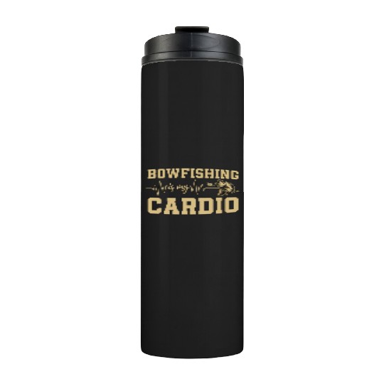 Bowfishing Cardio Fisherman Fish Hunting Bowfisher Thermal Tumblers