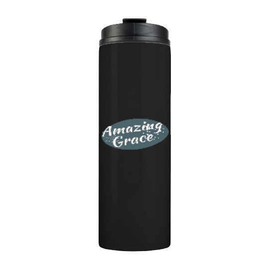 Amazing Grace Christian design Thermal Tumblers