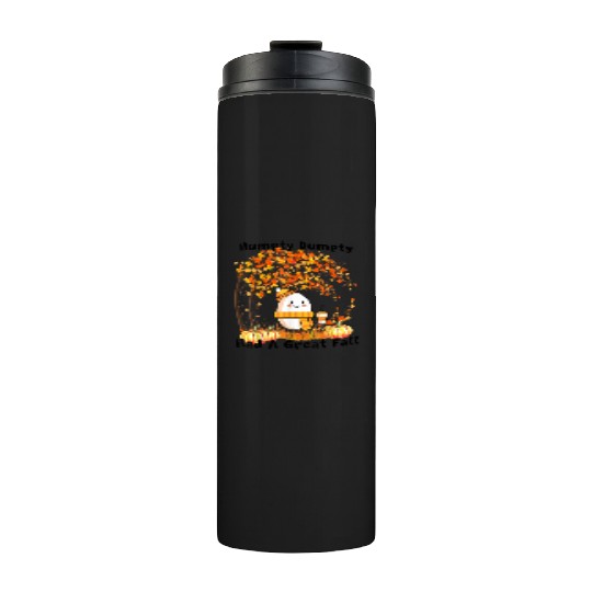 Humpty Dumpty Had A Great Fall Thanksgiving Autumn Thermal Tumblers