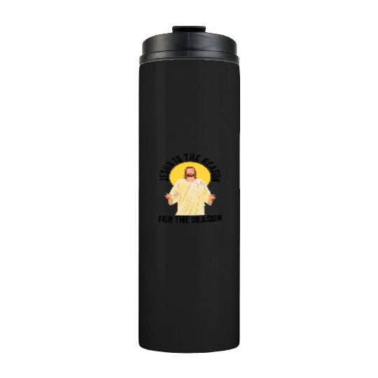 Jesus is the reason for the season Thermal Tumblers