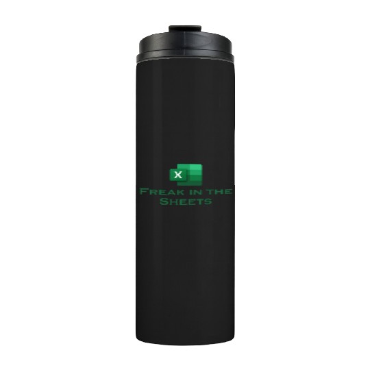 Freak in the Sheets excel Thermal Tumblers