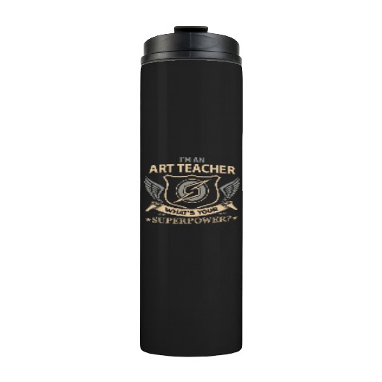 Art Teacher Thermal Tumblers - Superpower Job Gift Item Thermal Tumblers
