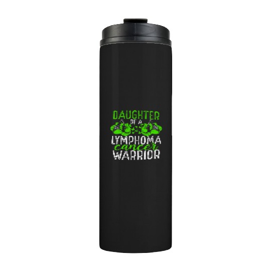 Daughter Lymphoma Cancer Awareness Month Ribbon Thermal Tumblers