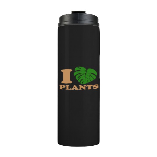 I love plants Thermal Tumblers