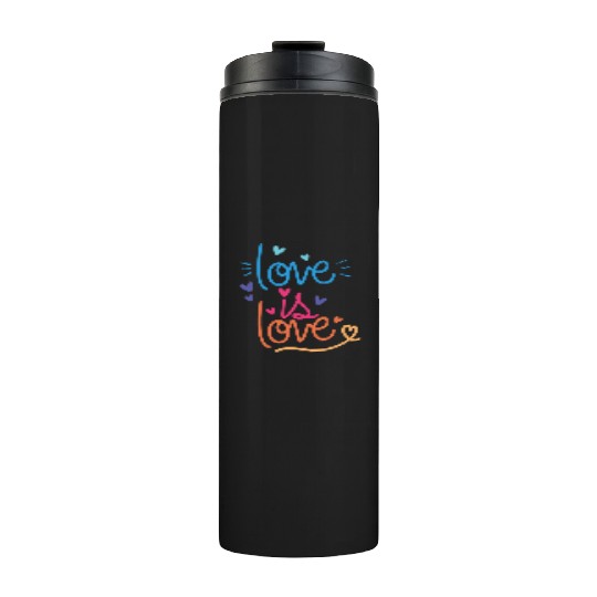 LGBTQ Love is Love is Love Thermal Tumblers
