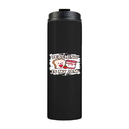Teaching Is My Jam School Teacher Appreciation Thermal Tumblers