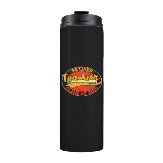 Retired Teacher Class Of 2025 Thermal Tumblers