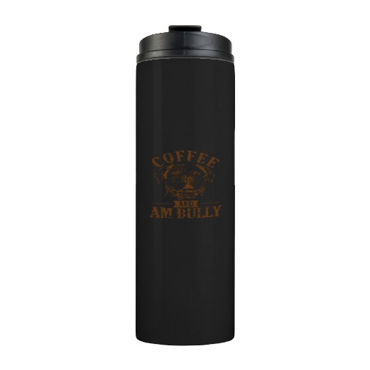 Coffee and AM Bully Bulldog Pet Thermal Tumblers
