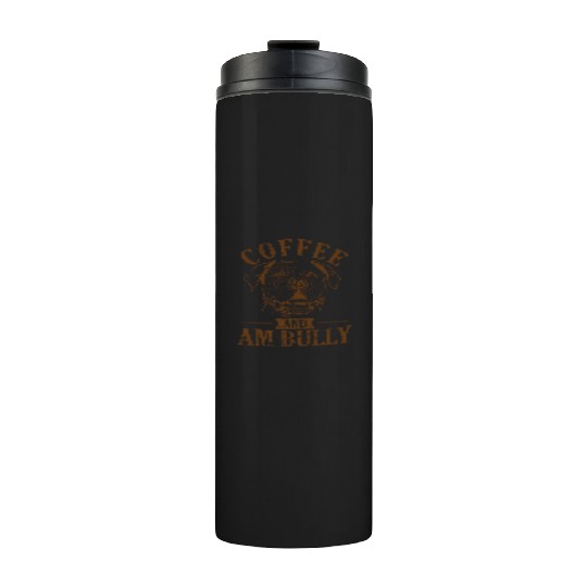 Coffee and AM Bully Bulldog Pet Thermal Tumblers