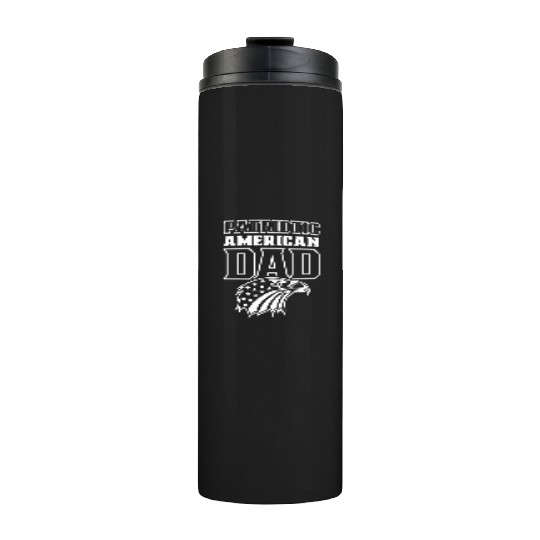 Patriotic American Dad Patriot US USA Thermal Tumblers