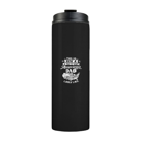 This Is How A Patriotic American Dad Looks Like US Thermal Tumblers