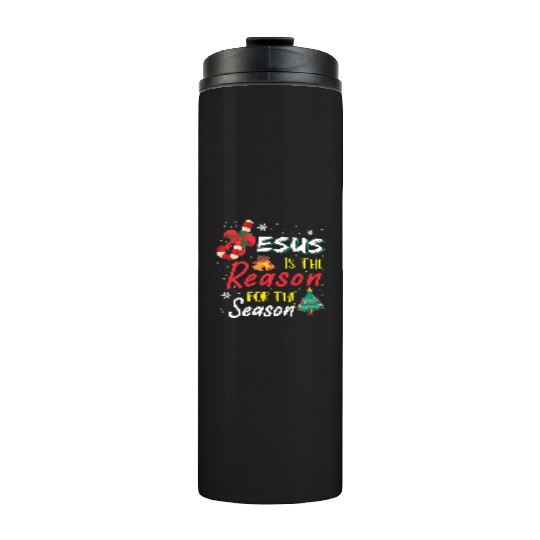 Jesus Is The Reason For The Season Thermal Tumblers