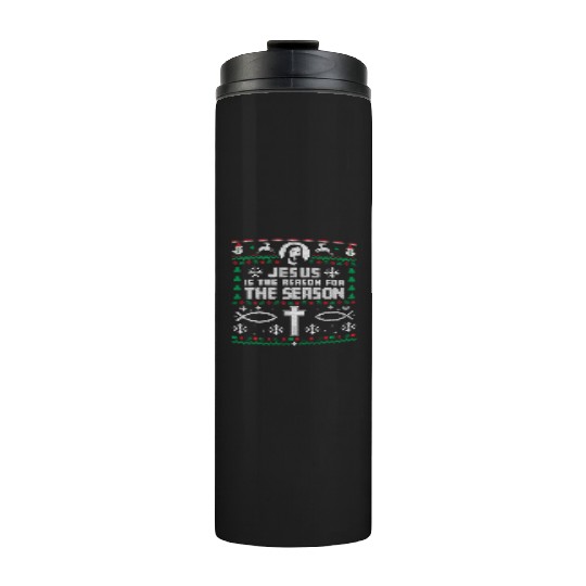 Jesus Is The Reason For The Season Thermal Tumblers