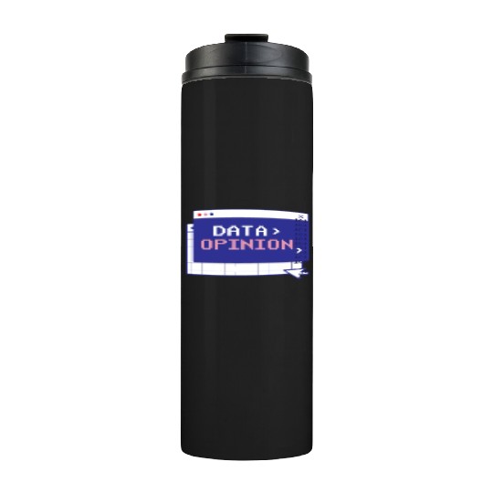 Data > Opinion Coding Programmer Code Coder Thermal Tumblers