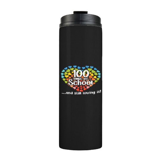 Teacher Student 100th Day Love 100 Days Of School Thermal Tumblers