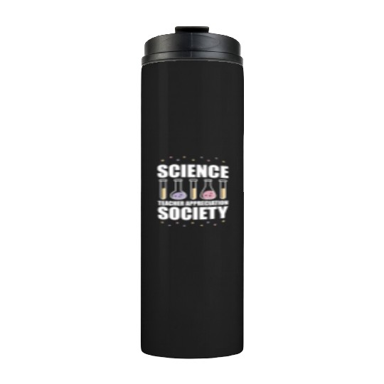 Science Scientist Society Science Teacher Thermal Tumblers