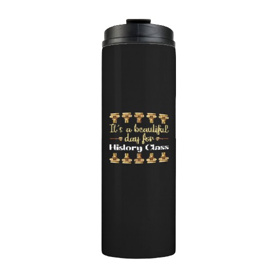 I Teach History Teacher Thermal Tumblers