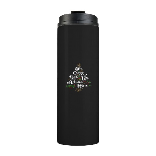 Oh Come Let Us Adore Him Jesus Family Christian Thermal Tumblers