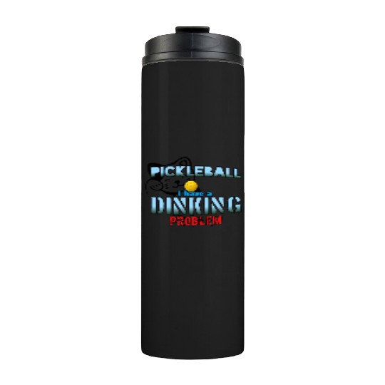 Funny pickleball Thermal Tumblers