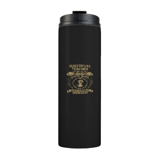 Substitute Teacher Thermal Tumblers - We Do Precision Gift