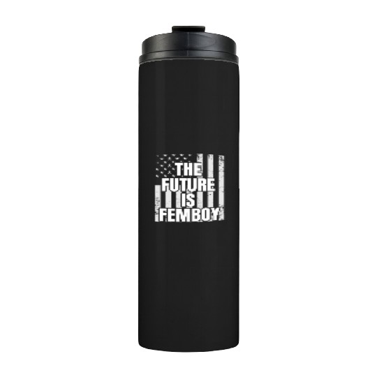 The Future Is Femboy Thermal Tumblers