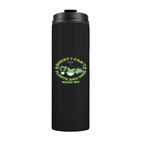 Plants and dogs lover funny gardening green text Thermal Tumblers