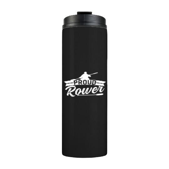 Proud Rower Row Crew Rowing Sports Thermal Tumblers