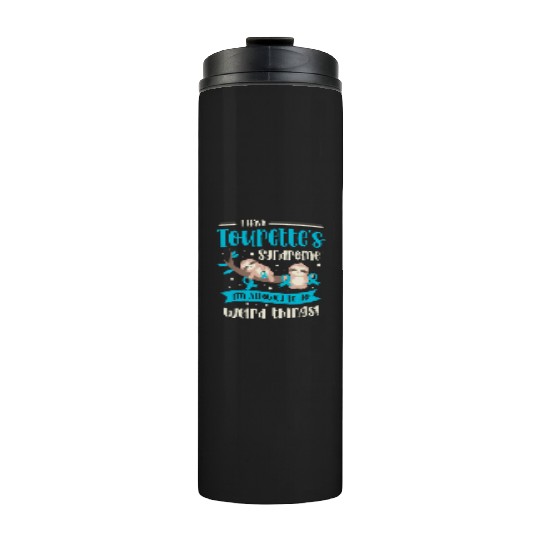 I Have Tourette's Syndrome Teal Ribbon Disability Thermal Tumblers