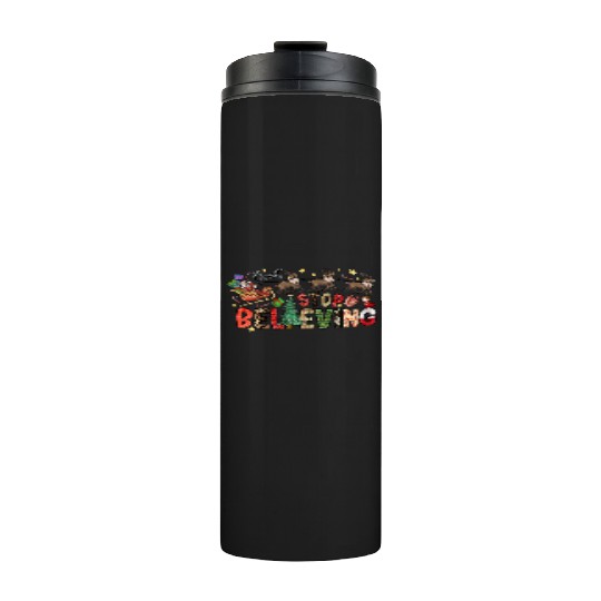 Dont Stop Believing Thermal Tumblers