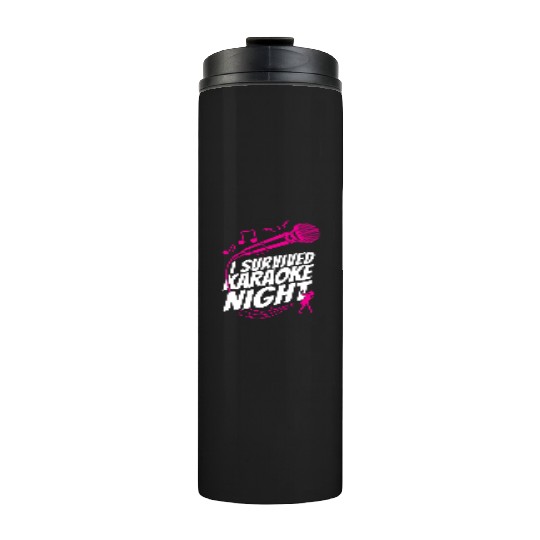 Karaoke Singer I Survived Karaoke Thermal Tumblers