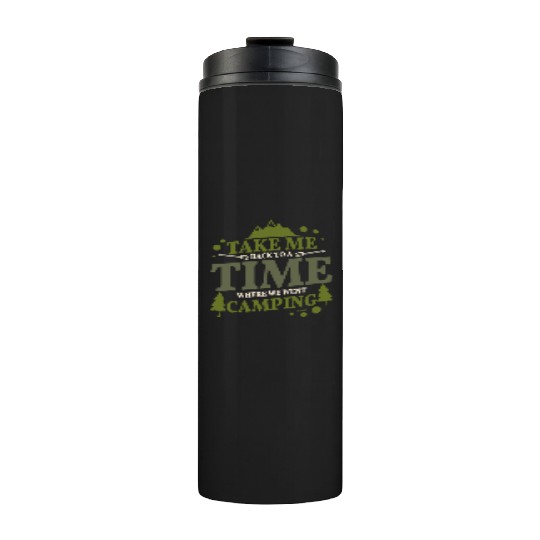 I love camping and camp in nature Thermal Tumblers