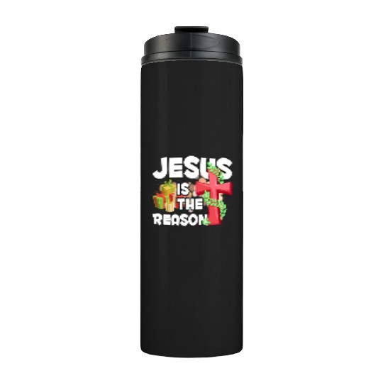 Jesus Is The Reason For The Season Christian Thermal Tumblers