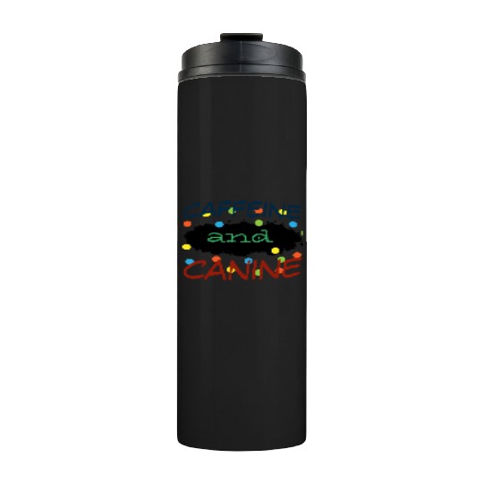 motivated by caffeine and canine-beautiful gift Thermal Tumblers