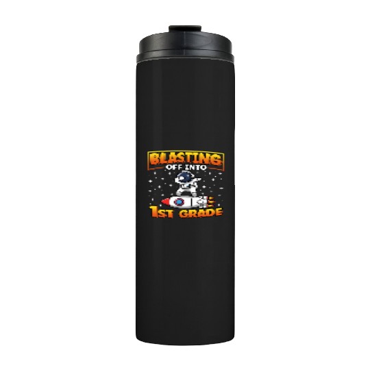 Blasting Off Into 1st Grade Back to School Thermal Tumblers