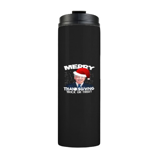 Funny Joe Biden Merry Thanksgiving Trick Or Treat Thermal Tumblers
