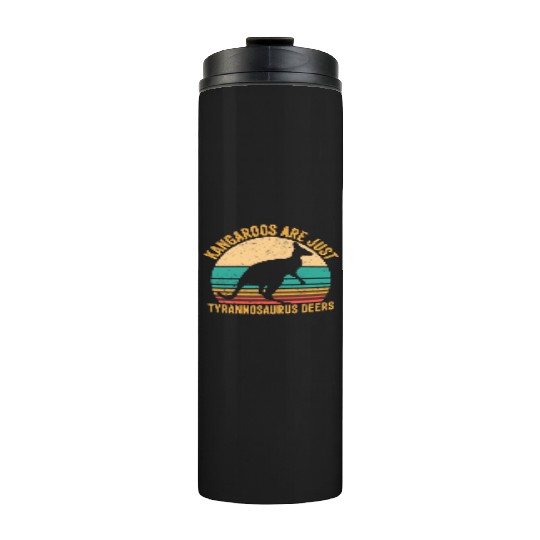 Funny Kangaroo Are Just Tyrannosaurus Deers Retro Thermal Tumblers